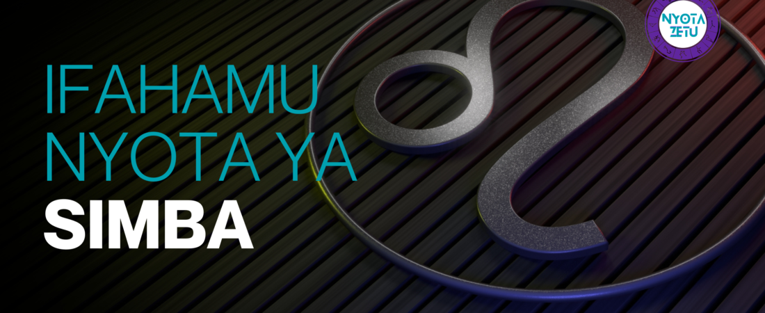 Ifahamu Nyota ya Simba: Jasiri na Wenye Nguvu ya Uongozi